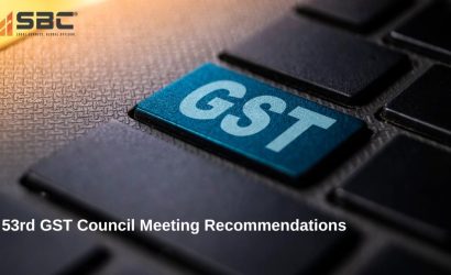 GST Update – 53rd GST Council Meeting Recommendations