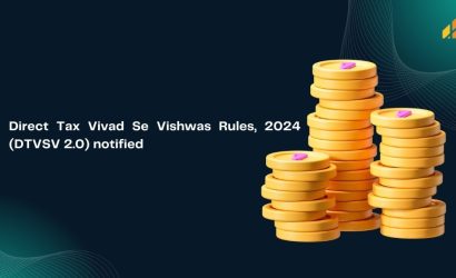 Direct Tax Vivad Se Vishwas Rules, 2024 (DTVSV 2.0) notified