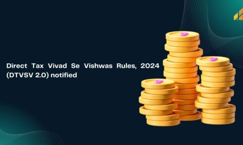 Direct Tax Vivad Se Vishwas Rules, 2024 (DTVSV 2.0) notified