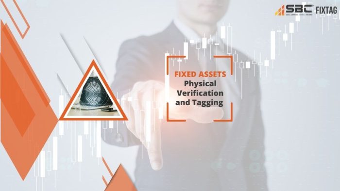 FIXED ASSETS Physical Verification and Tagging - SBC