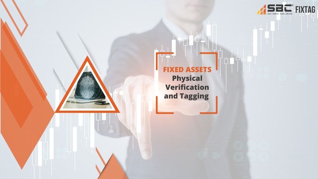 FIXED ASSETS Physical Verification and Tagging