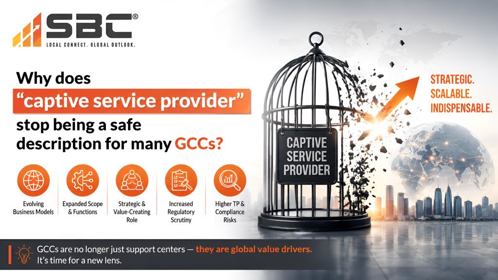 Why does “captive service provider” stop being a safe description for many GCCs